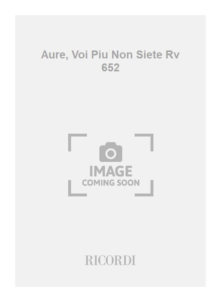 Aure, Voi Piu Non Siete Rv 652